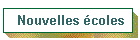 Nouvelles écoles